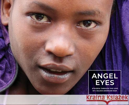 Angel Eyes: Ethiopia Through the Lens of a Black American Man Roger Eric Fountain 9780578550688 Roger Fountain - książka