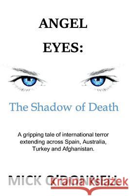 Angel Eyes: Shadow of Death Mick O'Donnell 9781723538667 Createspace Independent Publishing Platform - książka