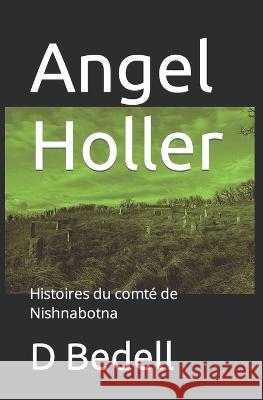 Angel Holler: Histoires du comte de Nishnabotna D Bedell   9798373287708 Independently Published - książka