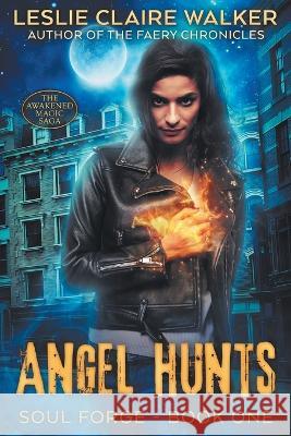 Angel Hunts Leslie Claire Walker 9781960168023 Secret Fire Press - książka