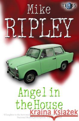 Angel in the House Mike Ripley 9781845839246 Telos Publishing Ltd - książka