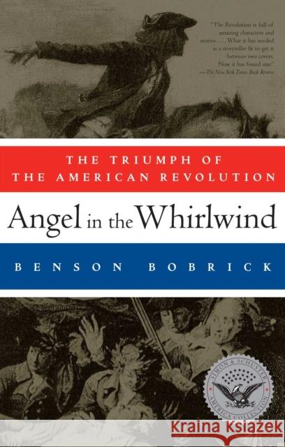 Angel in the Whirlwind: The Triumph of the American Revolution Benson Bobrick 9781451626995 Simon & Schuster - książka