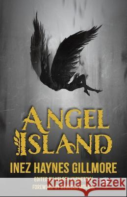 Angel Island Inez Haynes Gillmore Kelsey Kusnetzky Rebecca Moesta 9781680575293 Wordfire Press - książka