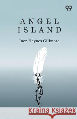 Angel Island Inez Haynes Gillmore 9789374838839 Double 9 Books - książka