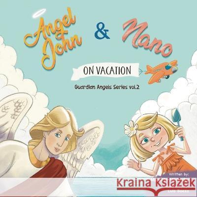 Angel John and Nano: Guardian Angel Series Vol. 2 Mireille Mishriky, Luis Baeza 9781939972668 St. Mary & St. Moses Abbey Press - książka