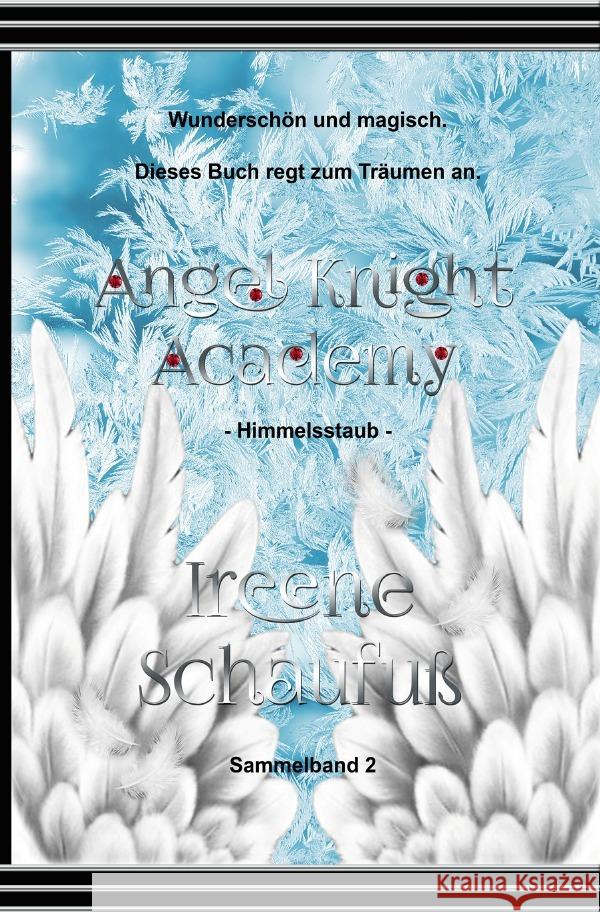 Angel Knight Academy 2 Himmelsstaub Schaufuß, Ireene 9783753147697 epubli - książka