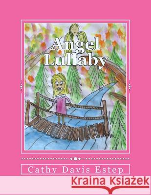 Angel Lullaby Cathy Estep 9781508412182 Createspace - książka