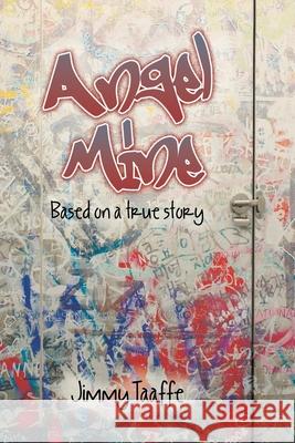 Angel Mine Jimmy Taaffe 9781665708258 Archway Publishing - książka
