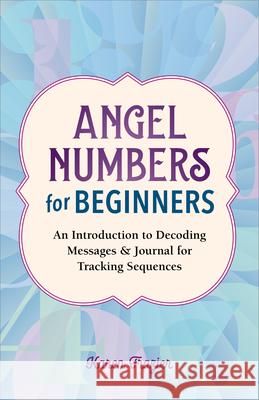 Angel Numbers for Beginners Karen Frazier 9798886503760 Callisto Media Inc. - książka