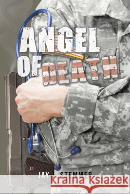 Angel of Death Jay Stemmer 9781524638023 Authorhouse - książka