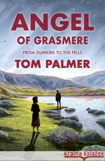 Angel of Grasmere: From Dunkirk to the Fells Tom Palmer 9781800902169 Barrington Stoke Ltd - książka