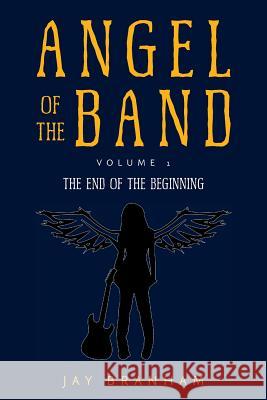 Angel of the Band: Volume 1 Jay Branham 9781644243909 Page Publishing, Inc. - książka