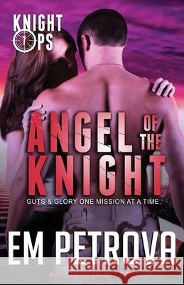 Angel of the Knight Em Petrova 9781791558109 Independently Published - książka
