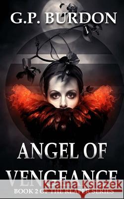 Angel of Vengeance G. P. Burdon 9781506002354 Createspace - książka