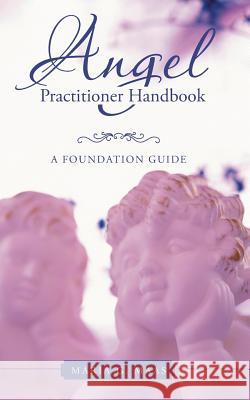 Angel Practitioner Handbook: A Foundation Guide Maria G Maas 9781504346849 Balboa Press - książka