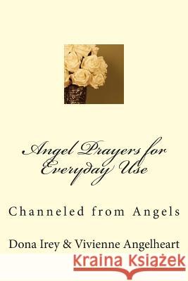 Angel Prayers for Everyday Use Vivienne Angelheart 9781500105266 Createspace - książka