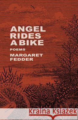 Angel Rides A Bike Fedder, Margaret 9781719151320 Createspace Independent Publishing Platform - książka