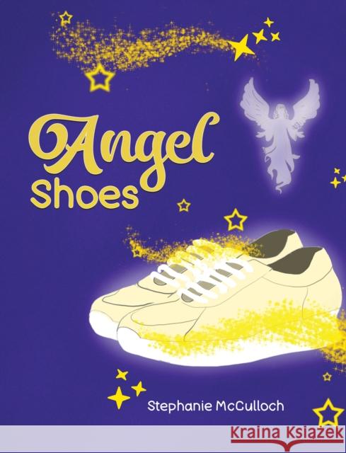 Angel Shoes Stephanie McCulloch 9781398469075 Austin Macauley Publishers - książka