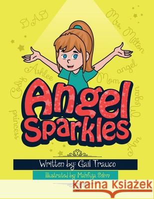 Angel Sparkles Mahfuja Selim Gail Trauco 9781545529898 Createspace Independent Publishing Platform - książka