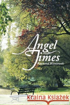Angel Times Raymond Wisniewski 9781499068702 Xlibris - książka