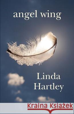 Angel Wing Linda Hartley 9780954011758 Elmdon Books - książka