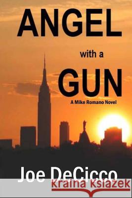 Angel with a Gun Joe Decicco 9780989722704 Jnj Associates Publishing - książka