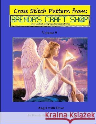 Angel with Dove - Cross Stitch Pattern: from Brenda's Craft Shop - Volume 9 Michels, Chuck 9781499289985 Createspace - książka