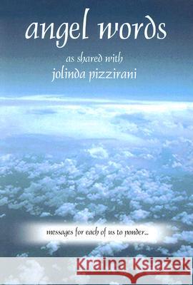 Angel Words Jolinda Pizzirani 9780979458538 Summerland Pub - książka
