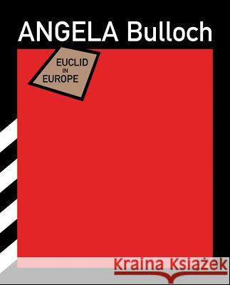 Angela Bulloch: Euclid in Europe Bulloch, Angela 9783775745505 Hatje Cantz - książka