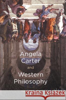 Angela Carter and Western Philosophy Heidi Yeandle 9781137595140 Palgrave MacMillan - książka