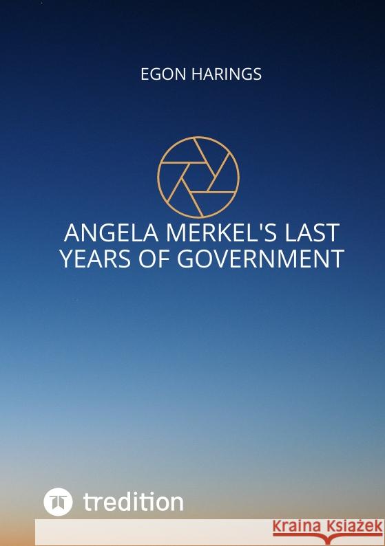 Angela Merkel's last years of government Harings, Egon 9783347507715 tredition - książka