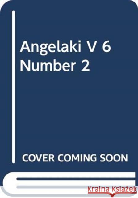 Angelaki V 6 Number 2 Constantin V. Boundas 9780415271103 Routledge - książka