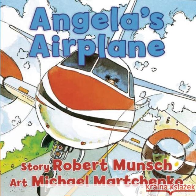 Angela's Airplane Robert Munsch Michael Martchenko 9781554518296 Annick Press - książka