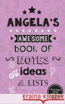 Angela's Awesome Book of Notes, Lists & Ideas: Featuring brain exercises! Media, Clarity 9781507694206 Createspace - książka