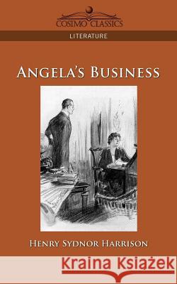 Angela's Business Henry Sydnor Harrison 9781596056749 Cosimo Classics - książka
