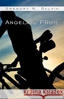 Angela's Pride Gregory M. Galvin 9781450254885 iUniverse.com - książka
