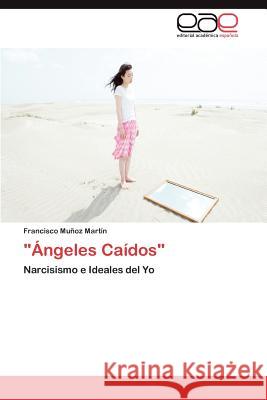 Angeles Caidos Mu Oz Mart N., Francisco 9783659017582 Editorial Acad Mica Espa Ola - książka