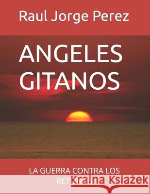 Angeles Gitanos Raul Jorge Perez 9798542732640 Independently Published - książka