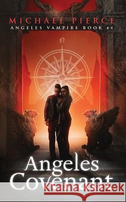 Angeles Vampire 4: Angeles Covenant Michael Pierce 9781793328250 Independently Published - książka