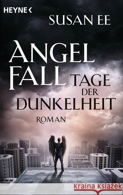 Angelfall - Tage der Dunkelheit : Roman Ee, Susan 9783453317482 Heyne - książka