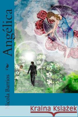Angelica Nicola Oswaldo Barrios 9781505368208 Createspace - książka