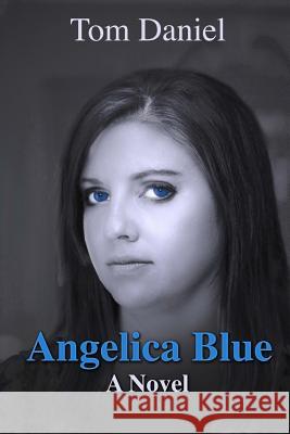 Angelica Blue Tom Daniel 9781500717407 Createspace - książka