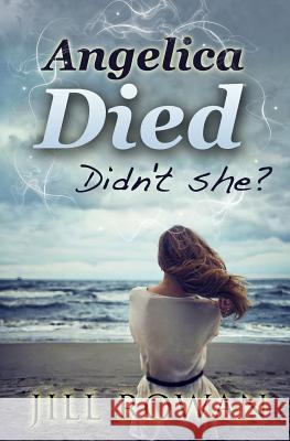 Angelica Died Jill Rowan 9781497342033 Createspace - książka