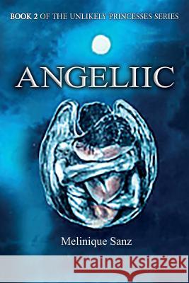 Angeliic Melinique Sanz 9781535349970 Createspace Independent Publishing Platform - książka