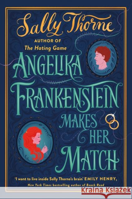 Angelika Frankenstein Makes Her Match: the brand new novel by the bestselling author of The Hating Game Sally Thorne 9780349435046 Little, Brown Book Group - książka