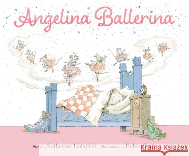 Angelina Ballerina Katharine Holabird Helen Craig 9781534451513 Simon & Schuster - książka