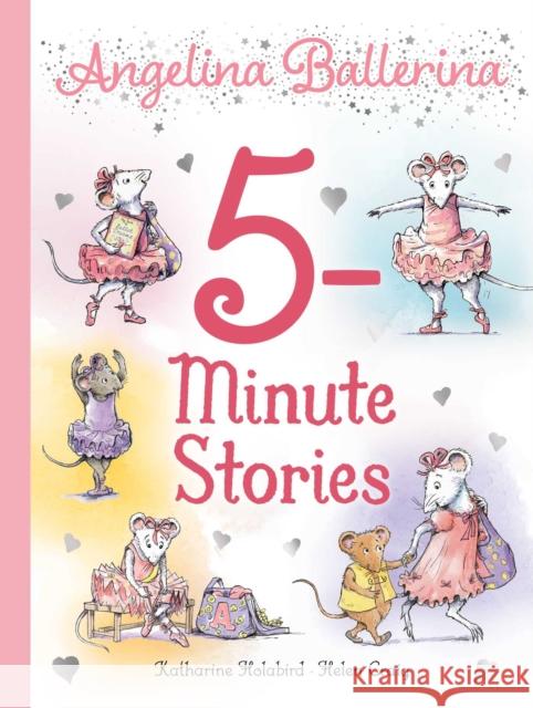 Angelina Ballerina 5-Minute Stories Katharine Holabird Helen Craig 9781665920582 Simon & Schuster - książka