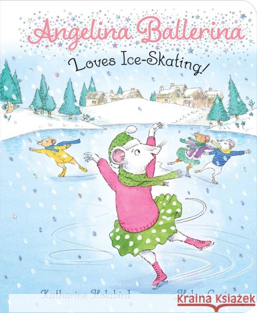 Angelina Ballerina Loves Ice-Skating! Katharine Holabird Helen Craig 9781534469594 Simon & Schuster - książka