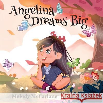 Angelina Dreams Big Melody McFarlane Afroja Bithi  9781662933493 Gatekeeper Press - książka