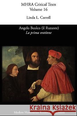 Angelo Beolco (il Ruzante), La prima oratione Carroll, Linda L. 9780947623791 Modern Humanities Research Association - książka
